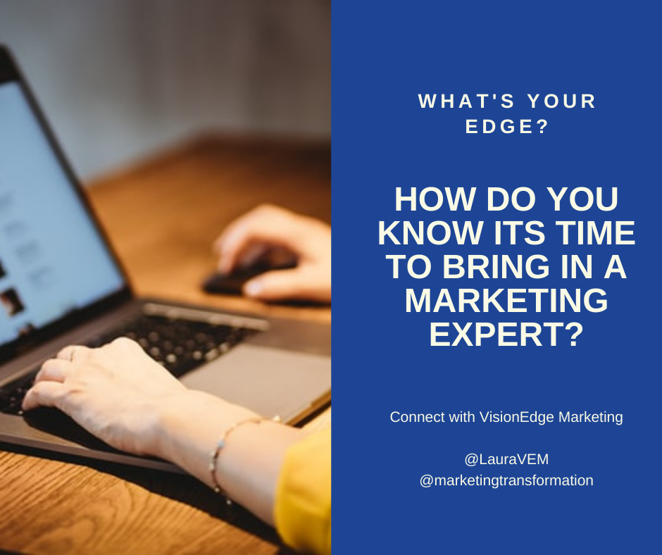 Bring The Experts In How Do You Know It’s Time to Bring in a Marketing Expert VisionEdge ...